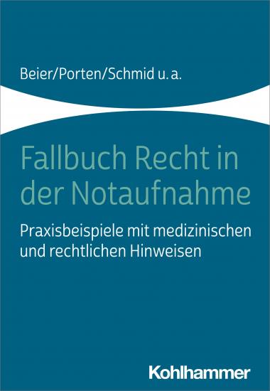 Fallbuch Recht in der Notaufnahme | Beier
