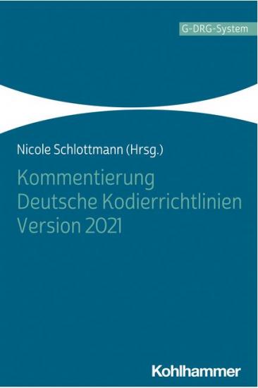 Kommentierung Deutsche Kodierrichtlinien Version 2021 | Schlottmann