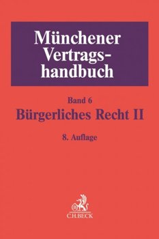 Münchener Vertragshandbuch, Band 6: Bürgerliches Recht II