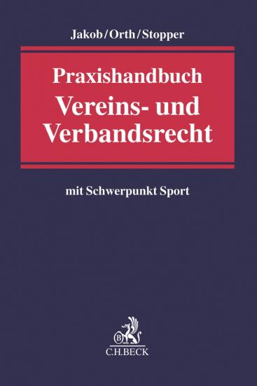 Praxishandbuch Vereins- und Verbandsrecht | Jakob