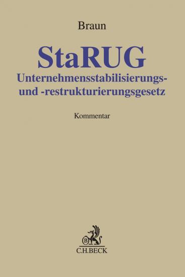 Unternehmensstabilisierungs- und -restrukturierungsgesetz: StaRUG | Braun