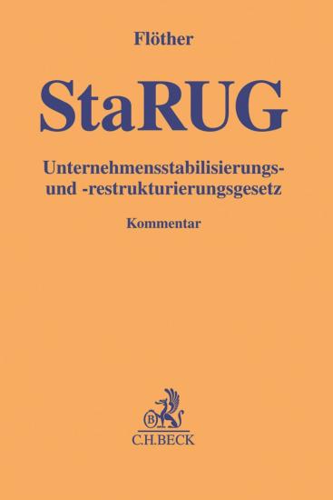 StaRUG - Unternehmensstabilisierungs- und -restrukturierungsgesetz | Flöther