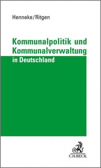 Kommunalpolitik und Kommunalverwaltung in Deutschland | Henneke