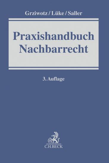 Praxishandbuch Nachbarrecht | Grziwotz