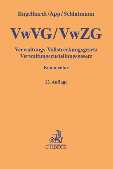 Verwaltungs-Vollstreckungsgesetz, Verwaltungszustellungsgesetz: VwVG, VwZG | Engelhardt