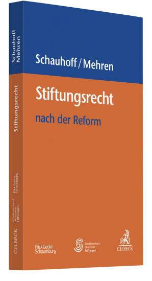 Stiftungsrecht nach der Reform | Schauhoff