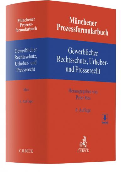 Münchener Prozessformularbuch Gewerblicher Rechtsschutz, Urheber- und Presserecht | Mes