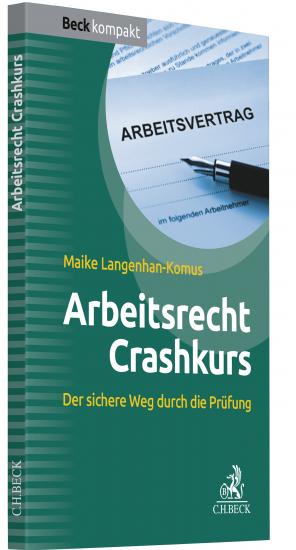 Arbeitsrecht Crashkurs | Langenhan-Komus