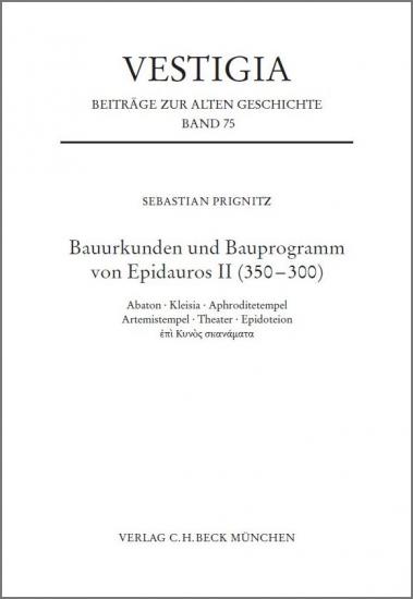 Bauurkunden und Bauprogramm von Epidauros II (350-300) | Prignitz