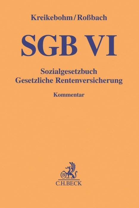SGB VI • Sozialgesetzbuch - Gesetzliche Rentenversicherung | Roßbach (vormals Kreikebohm)