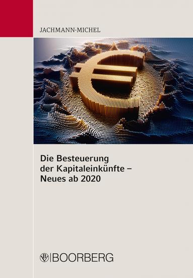 Die Besteuerung der Kapitaleinkünfte - Neues ab 2020 | Jachmann-Michel