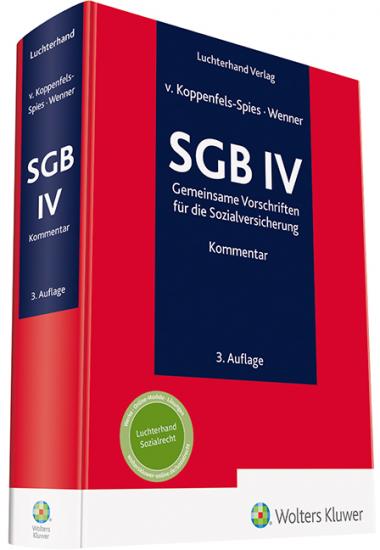 SGB IV - Gemeinsame Vorschriften für die Sozialversicherung - Kommentar | v. Koppenfels-Spies
