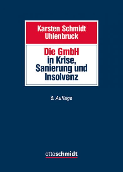Die GmbH in Krise, Restrukturierung und Insolvenz | Schmidt
