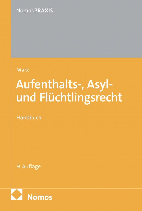 Aufenthalts-, Asyl- und Flüchtlingsrecht | Marx