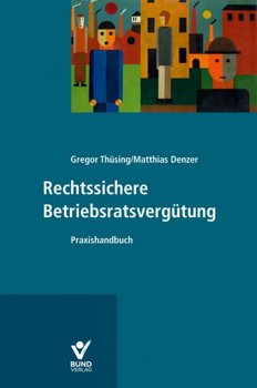 Rechtssichere Betriebsratsvergütung | Thüsing