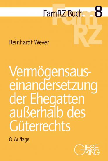 Vermögensauseinandersetzung der Ehegatten außerhalb des Güterrechts | Wever