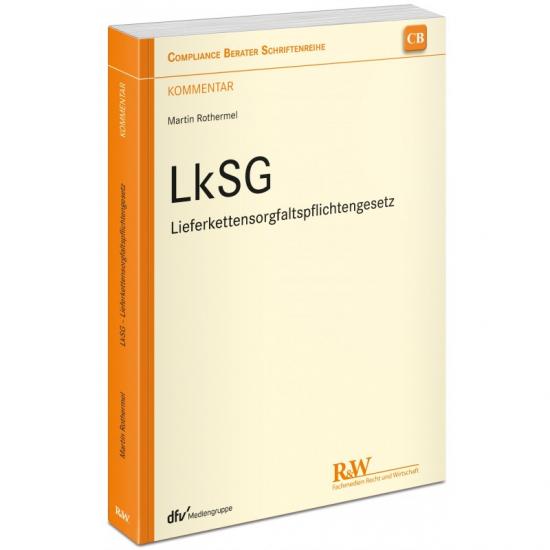 LkSG - Lieferkettensorgfaltspflichtengesetz | Rothermel
