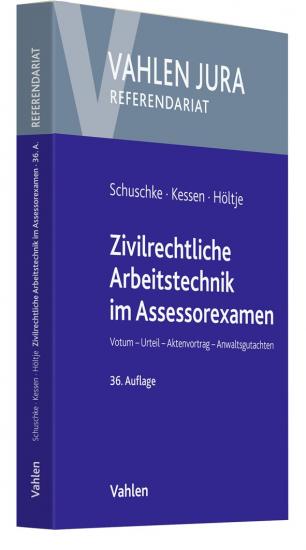 Zivilrechtliche Arbeitstechnik im Assessorexamen | Schuschke
