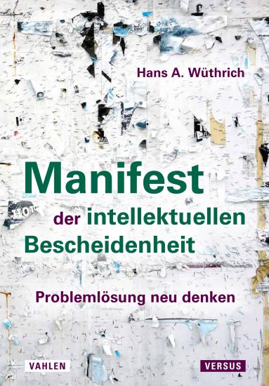 Manifest der intellektuellen Bescheidenheit | Wüthrich