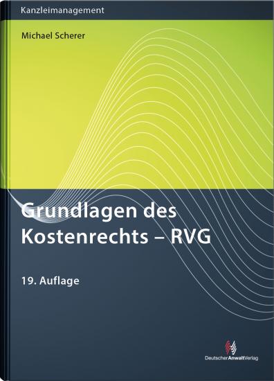 Grundlagen des Kostenrechts - RVG | Scherer