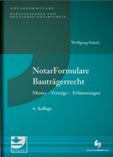 NotarFormulare Bauträgerrecht (inkl. Musterdownload) | Schulz