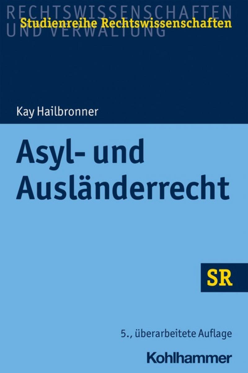 Asyl- und Ausländerrecht | Hailbronner
