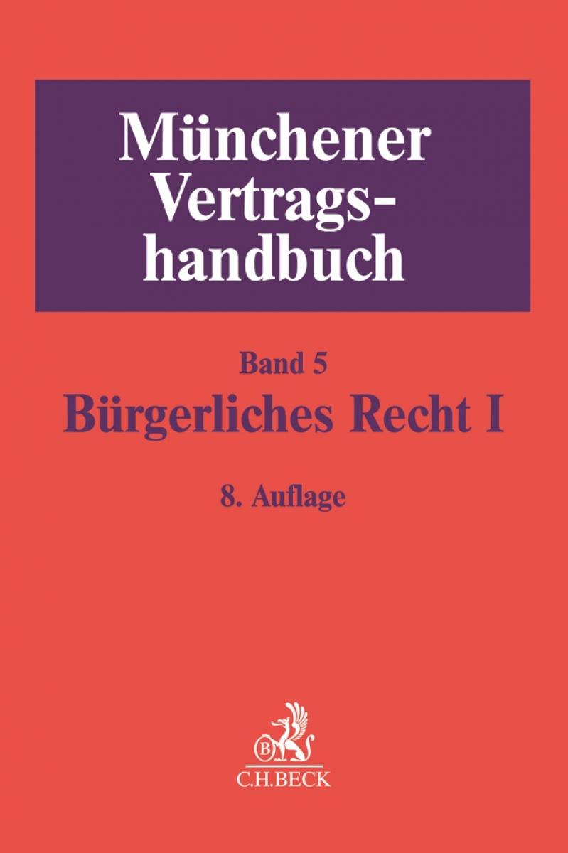 Münchener Vertragshandbuch, Band 5: Bürgerliches Recht I