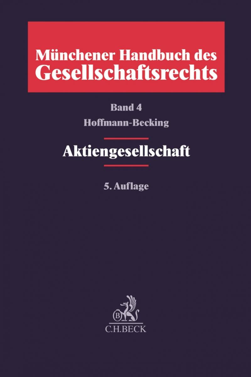 Münchener Handbuch des Gesellschaftsrechts, Band 4: Aktiengesellschaft
