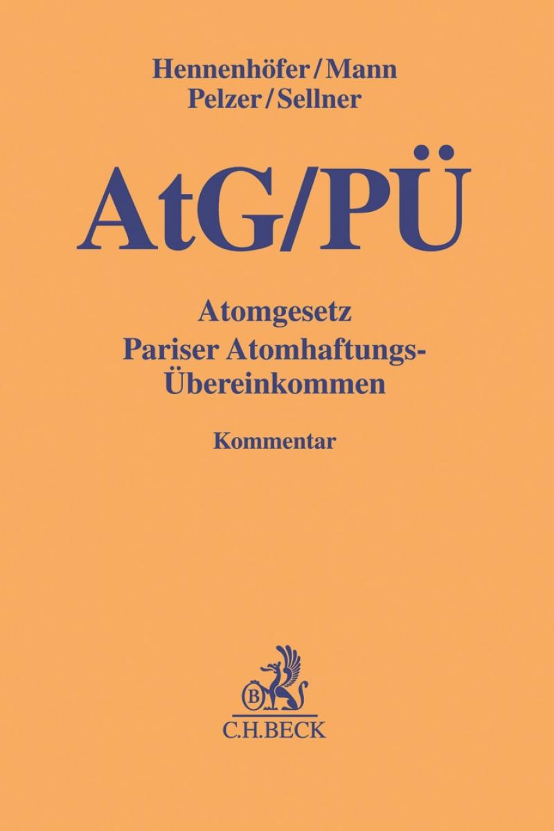 Atomgesetz / Pariser Atomhaftungs-Übereinkommen: AtG / PÜ | Hennenhöfer