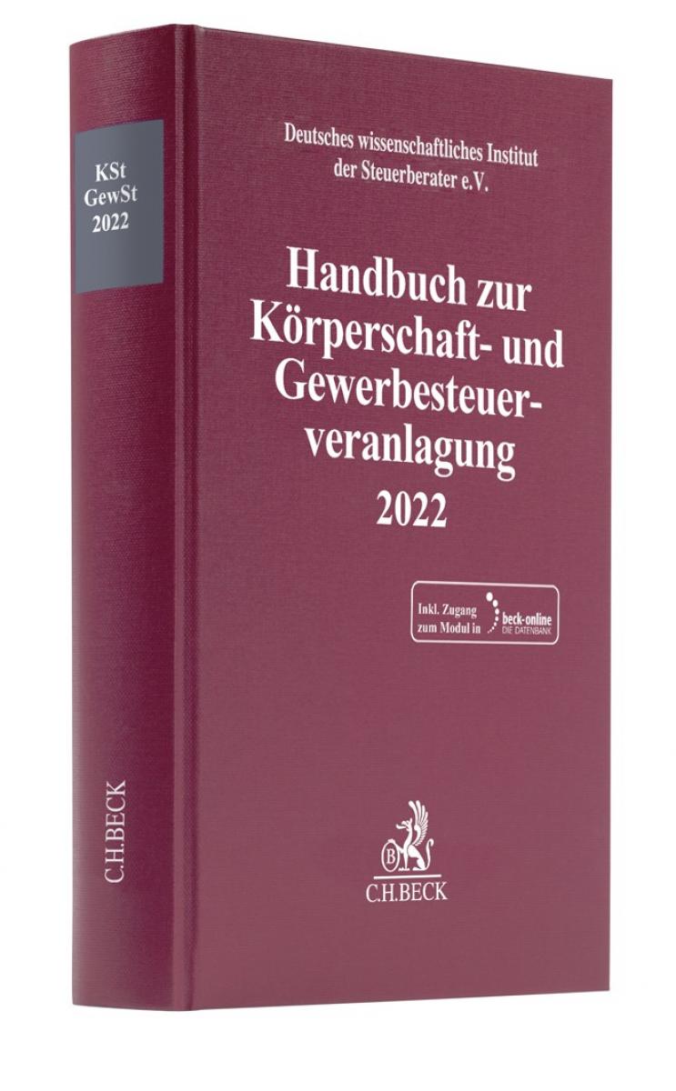 Handbuch zur Körperschaft- und Gewerbesteuerveranlagung 2022: KSt / GewSt 2022 | Deutsches wissenschaftliches Institut der Steuerberater e.V.