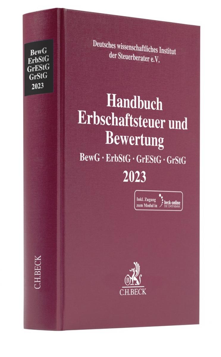 Handbuch Erbschaftsteuer und Bewertung 2023: BewG, ErbStG, GrEStG, GrStG 2023