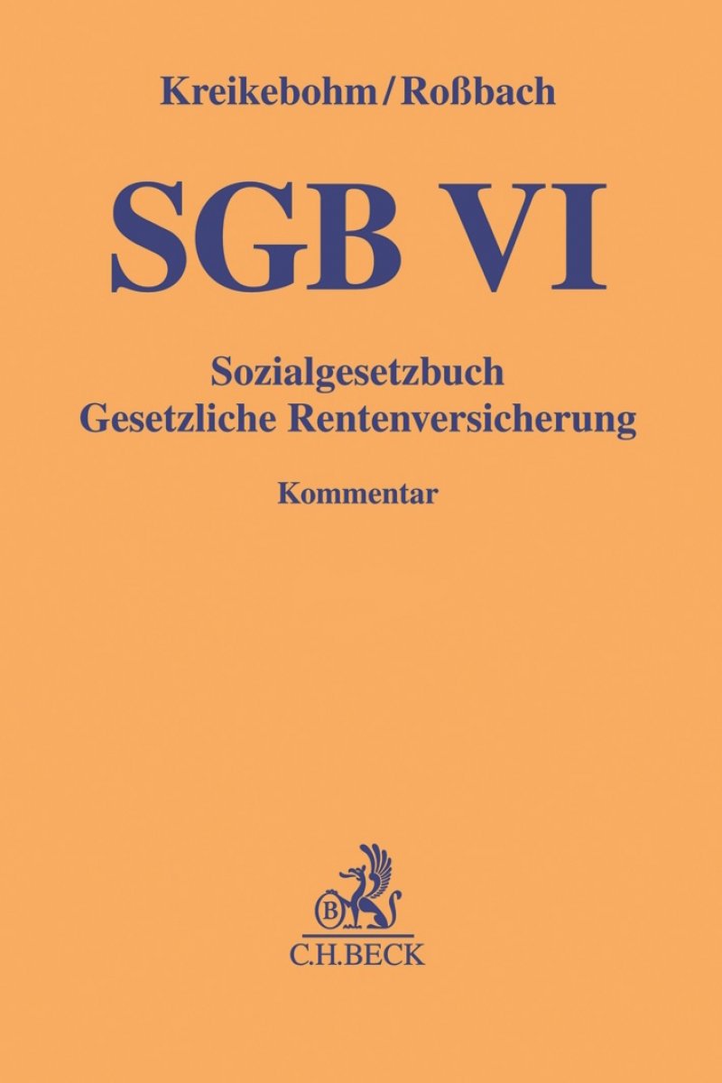SGB VI • Sozialgesetzbuch - Gesetzliche Rentenversicherung | Roßbach (vormals Kreikebohm)