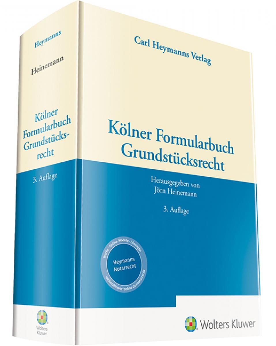 Kölner Formularbuch Grundstücksrecht | Heinemann
