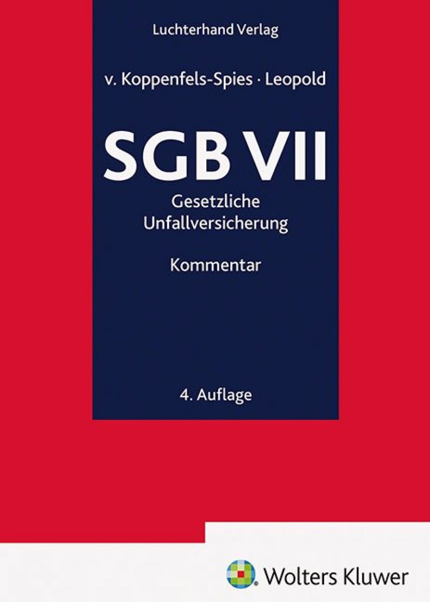 SGB VII - Gesetzliche Unfallversicherung - Kommentar | v. Koppenfels-Spies (vormals Eichenhofer)