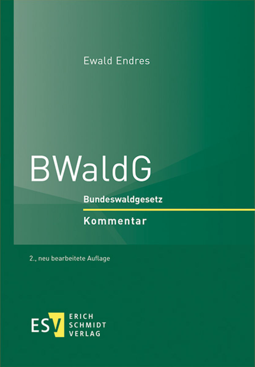BWaldG - Bundeswaldgesetz Kommentar | Endres