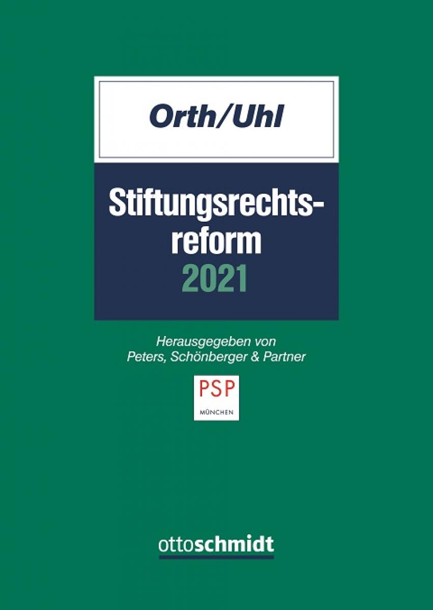 Stiftungsrechtsreform 2021 | Orth