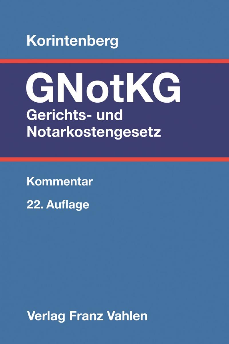 Gerichts- und Notarkostengesetz: GNotKG | Korintenberg