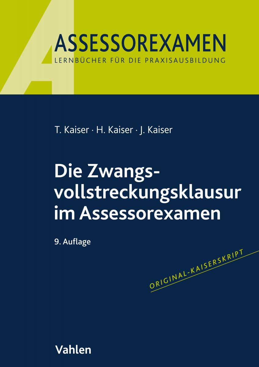 Die Zwangsvollstreckungsklausur im Assessorexamen | Kaiser