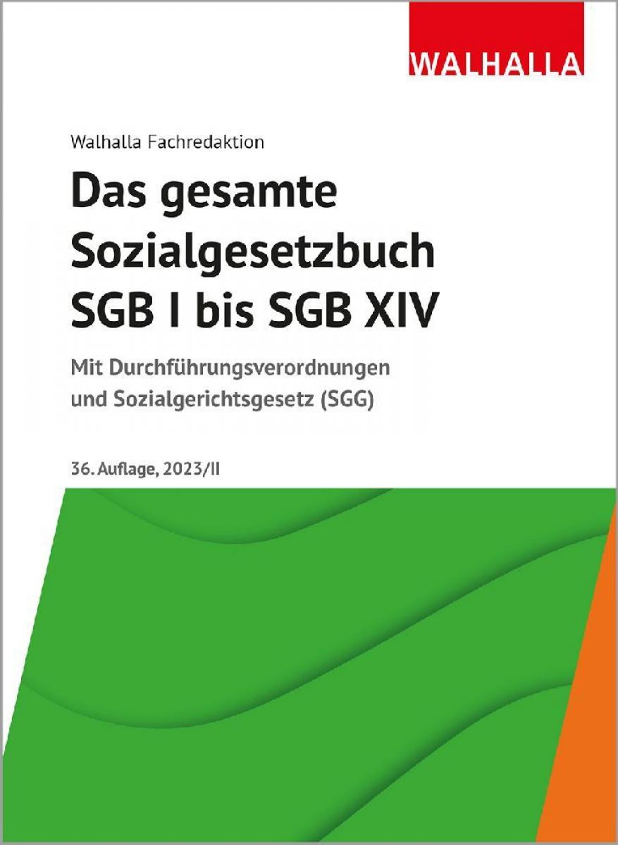 Das gesamte Sozialgesetzbuch SGB I bis SGB XIV | Walhalla Fachredaktion