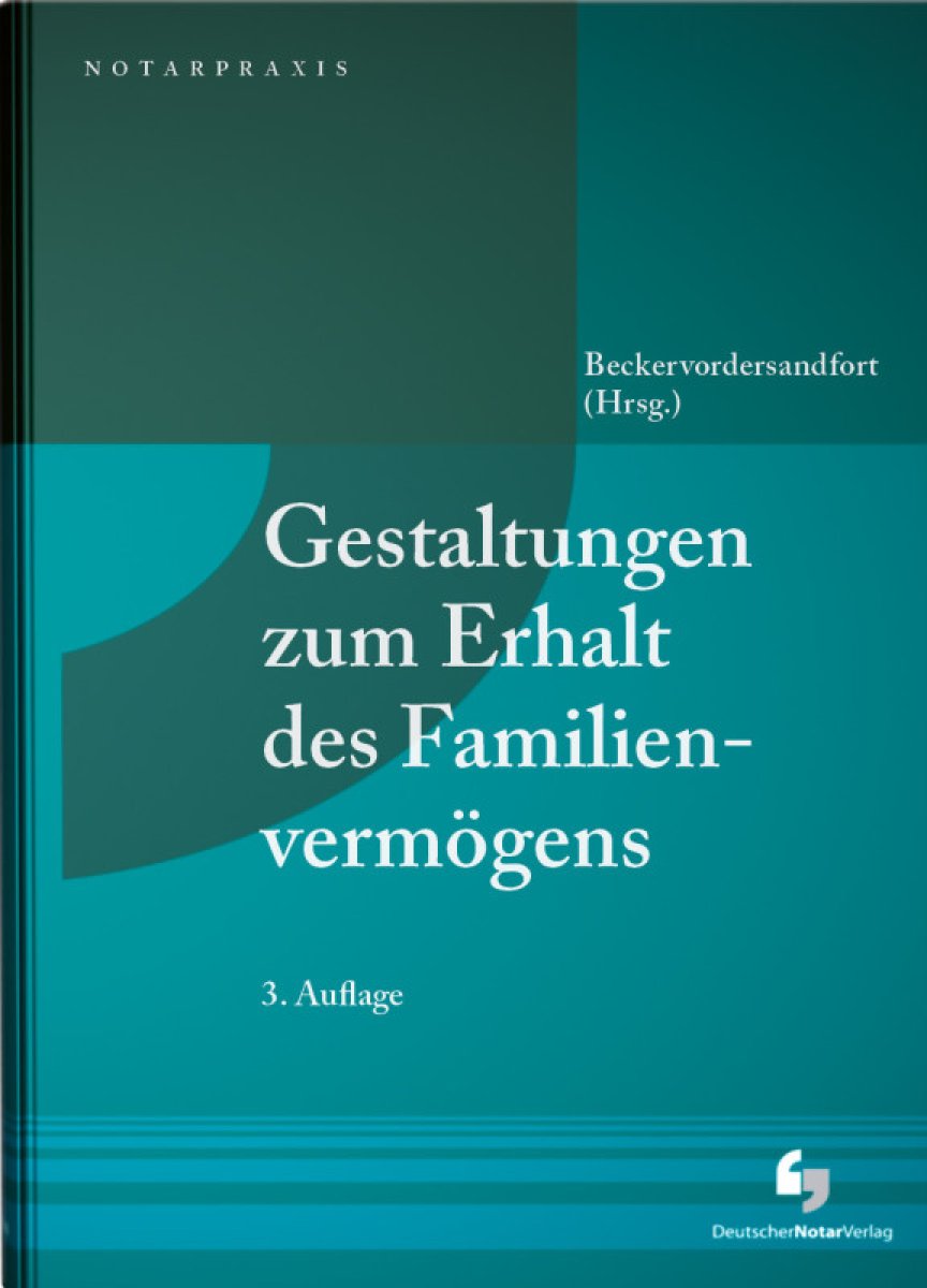Gestaltungen zum Erhalt des Familienvermögens | Beckervordersandfort