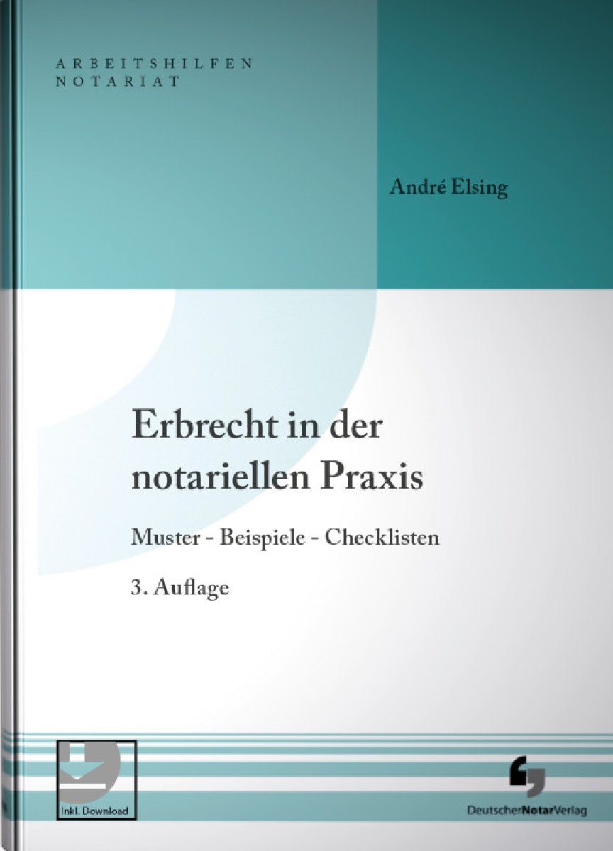 Erbrecht in der notariellen Praxis |  Elsing