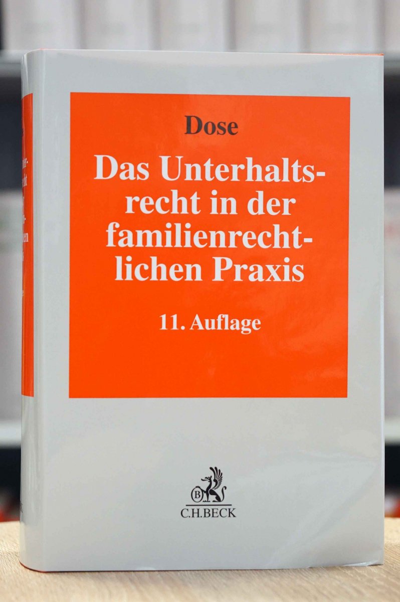 Das Unterhaltsrecht in der familienrechtlichen Praxis | Dose