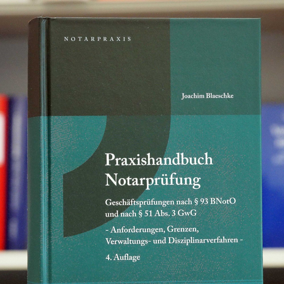 Praxishandbuch Notarprüfung | Blaeschke