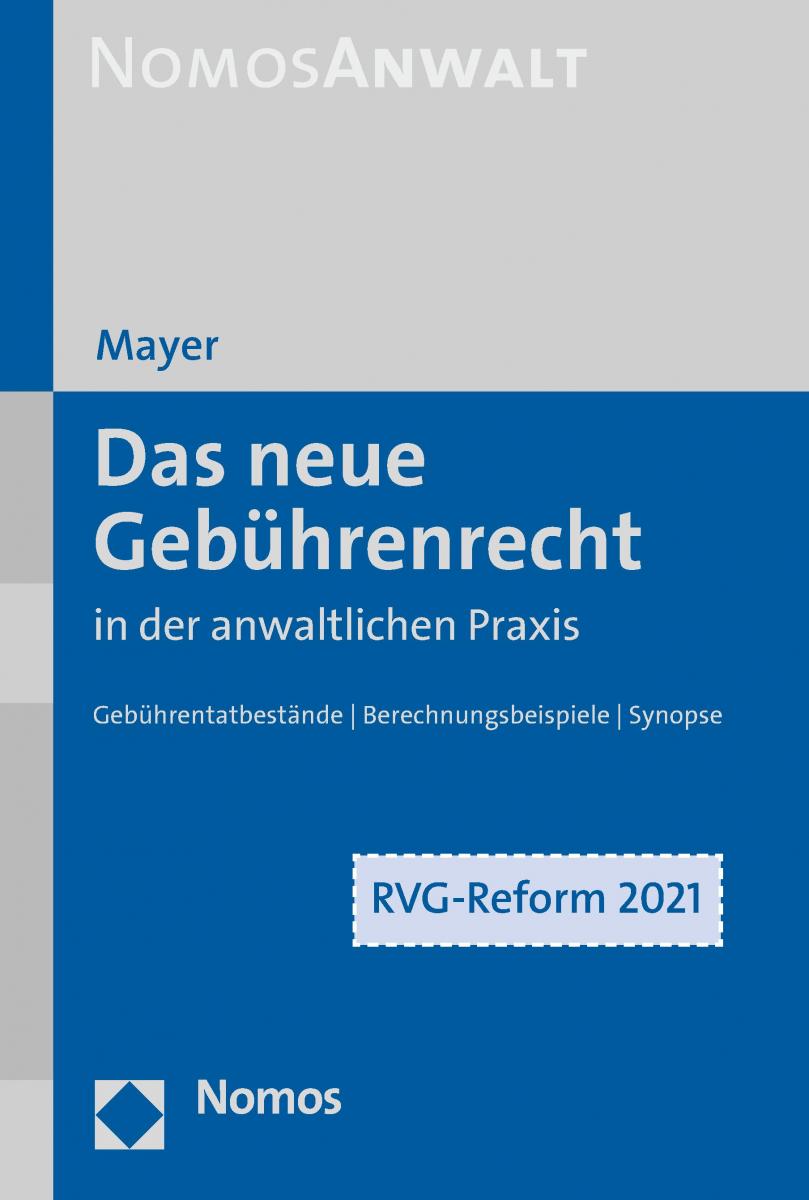 RVG - Das neue Gebührenrecht in der anwaltlichen Praxis | Mayer